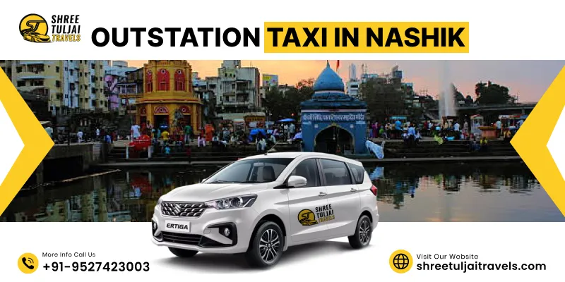 Outstation Taxi Service in Nashik | Book cabs in Nashik for Outstation - Shree Tuljai Travels