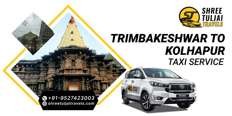 Trimbakeshwar to Kolhapur Taxi