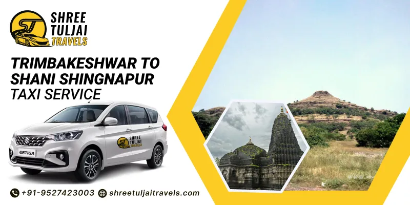 Trimbakeshwar to Shani Shingnapur Taxi